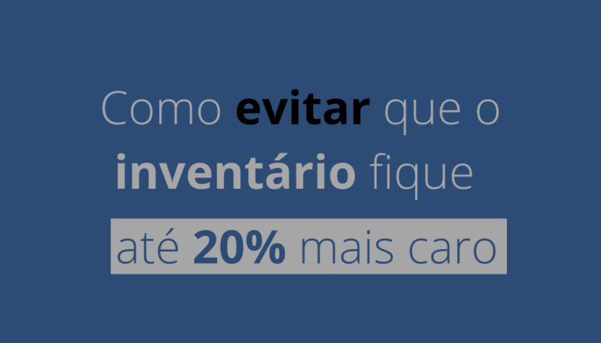 Como evitar que o Inventário fique até 20% mais caro